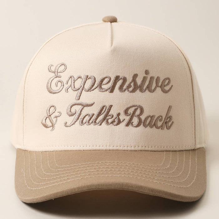 Expensive & Talks Back Embroidered Hat