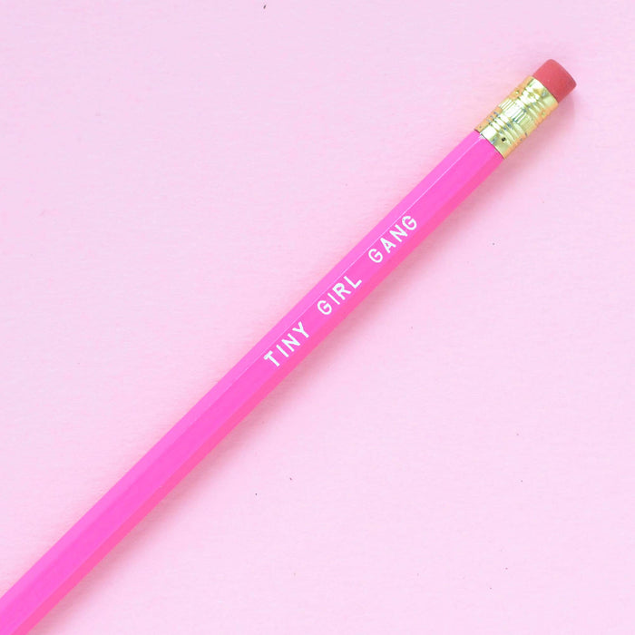 TINY GIRL GANG Pencil