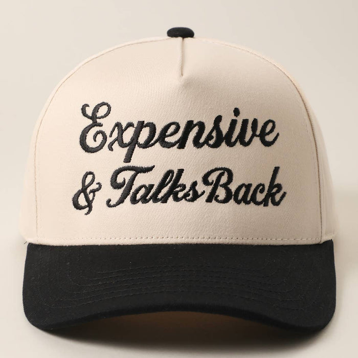 Expensive & Talks Back Embroidered Hat
