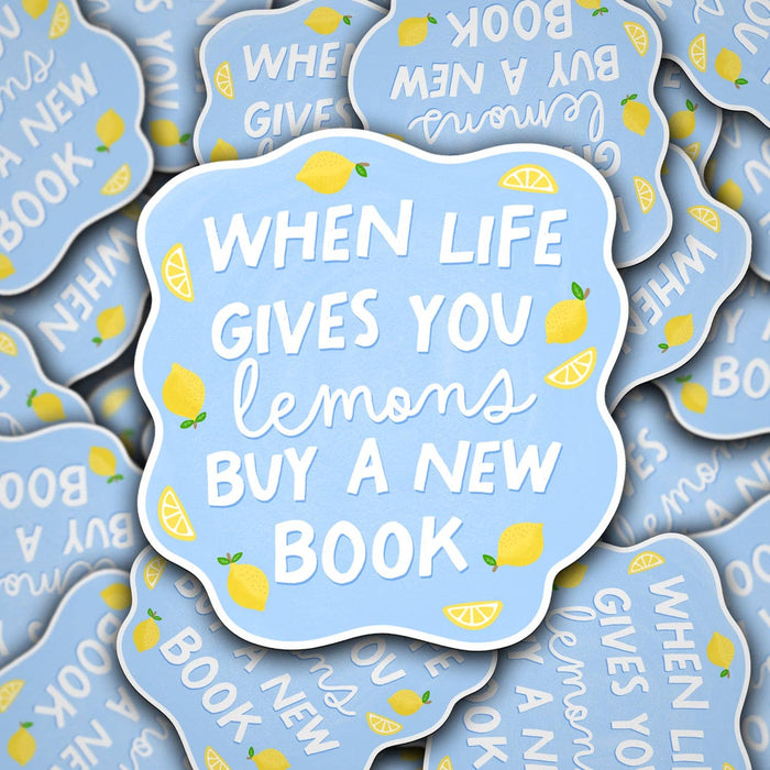 When Life Gives You Lemons Buy A New Book Sticker