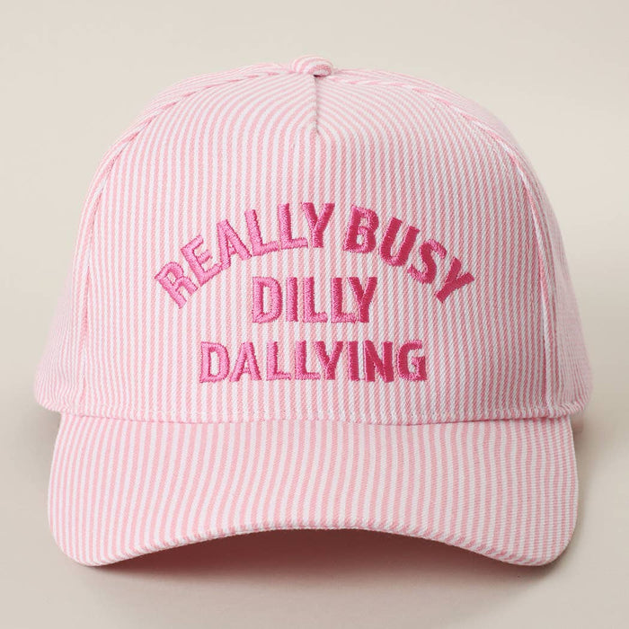 Really Busy Dilly Dallying Embroidered Hat