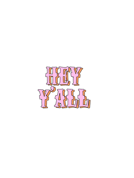 Hey Y'all Sticker