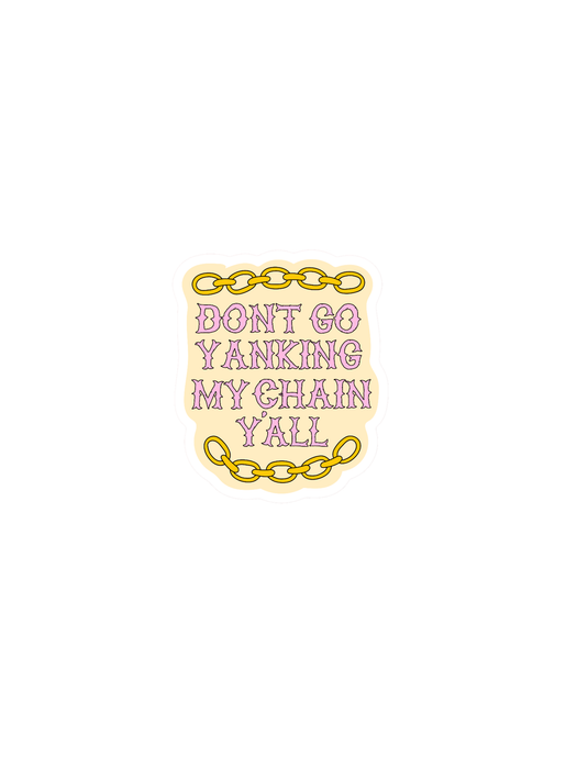 Yanking My Chain Sticker