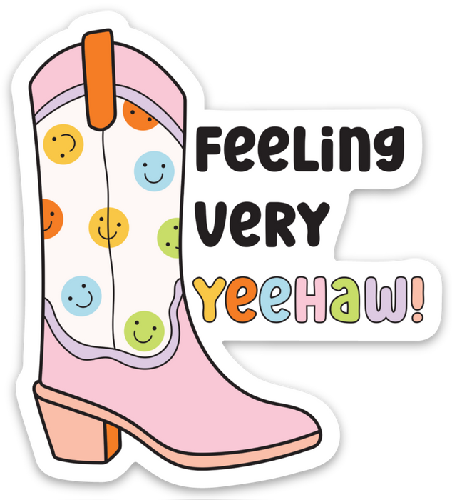 Feeling Very Yee Haw Sticker