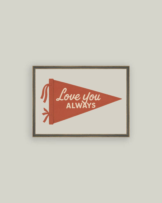 Love You Always Framed  Art