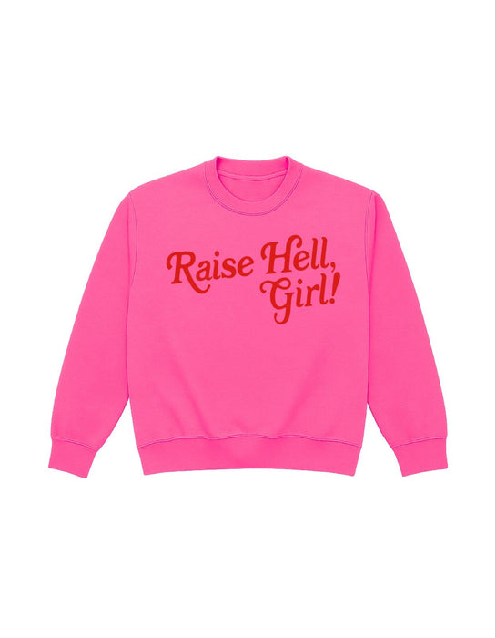 Raise Hell Girl Sweatshirt