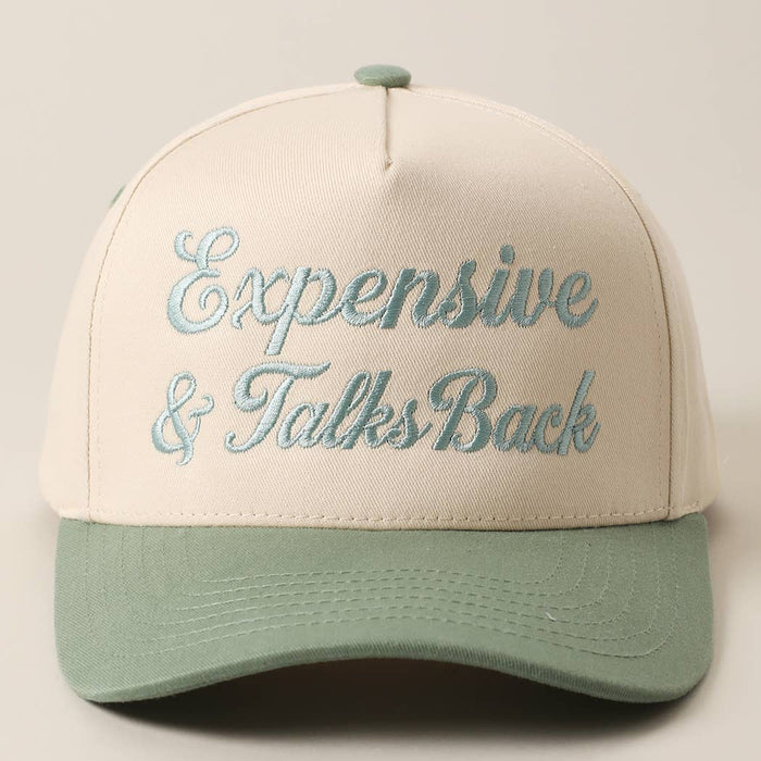 Expensive & Talks Back Embroidered Hat