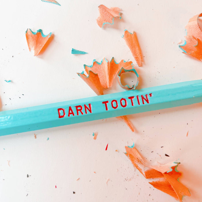 DARN TOOTIN' Pencil