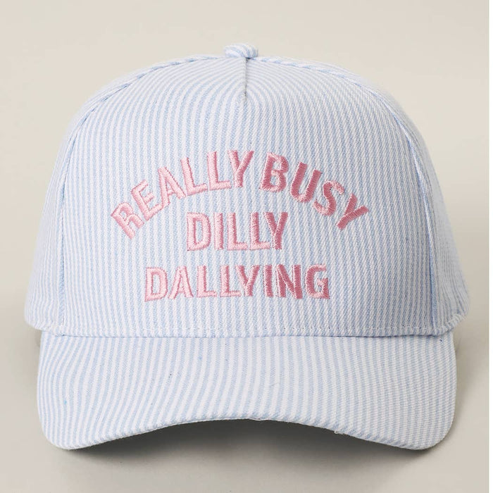 Really Busy Dilly Dallying Embroidered Hat