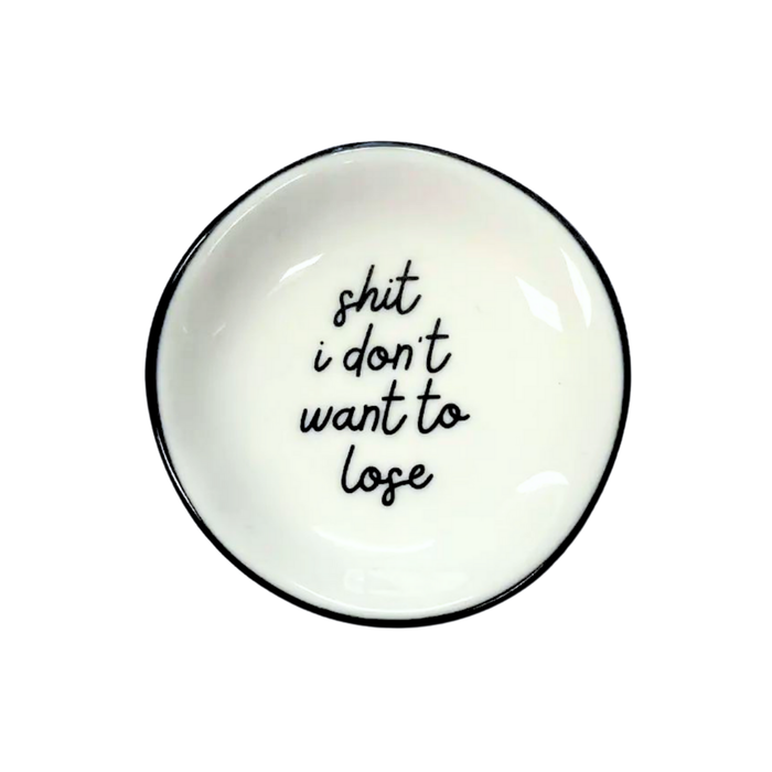 Shit I Don't Want To Lose Ring Dish