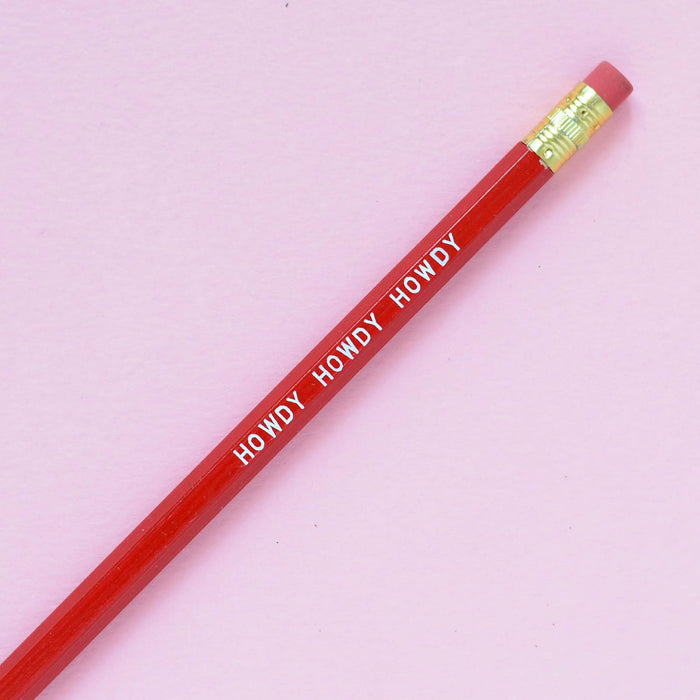 HOWDY HOWDY HOWDY Pencil